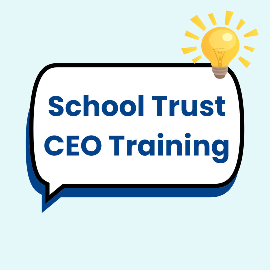 school trust CEO training written in a speech bubble with a yellow lightbulb in the top right corner